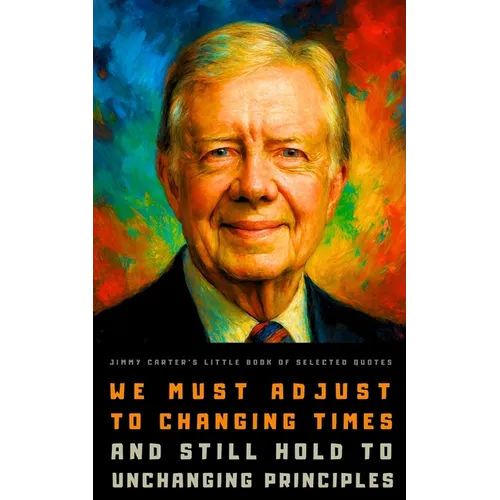 Jimmy Carter's Little Book of Selected Quotes - Paperback