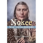 Nokee, The Last of the Great Lakes Mound Builders: Who will remember my people when I am gone? - Paperback