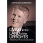 Living In the Land of the Uprights: A Story About Thomas Voss Sorensen - Paperback