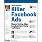 Killer Facebook Ads: Master Cutting-Edge Facebook Advertising Techniques - Paperback