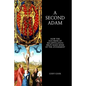 A Second Adam: How the Doctrine of Recapitulation Helps Make Sense of the Atonement - Paperback