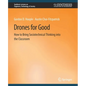 Drones for Good: How to Bring Sociotechnical Thinking Into the Classroom - Paperback