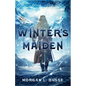 Winter's Maiden: Volume 1 - Hardcover