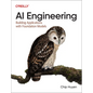 AI Engineering: Building Applications with Foundation Models - Paperback