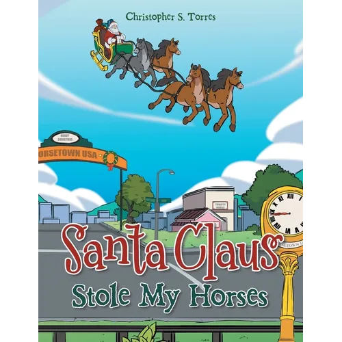 Santa Claus Stole My Horses - Paperback