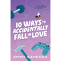 10 Ways to Accidentally Fall in Love: Alternate Cover - Paperback