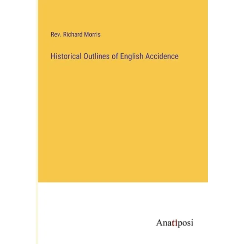 Historical Outlines of English Accidence - Paperback
