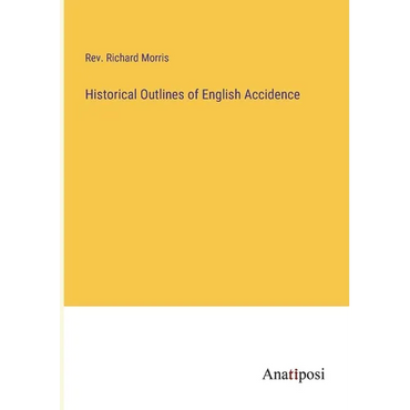 Historical Outlines of English Accidence - Paperback