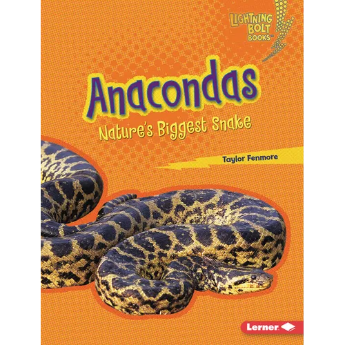 Anacondas: Nature's Biggest Snake - Library Binding