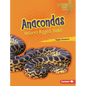 Anacondas: Nature's Biggest Snake - Library Binding