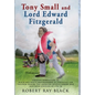 Tony Small and Lord Edward Fitzgerald: Creative nonfiction of black and white brotherhood in struggles for freedom during the American Revolutionary W - Hardcover