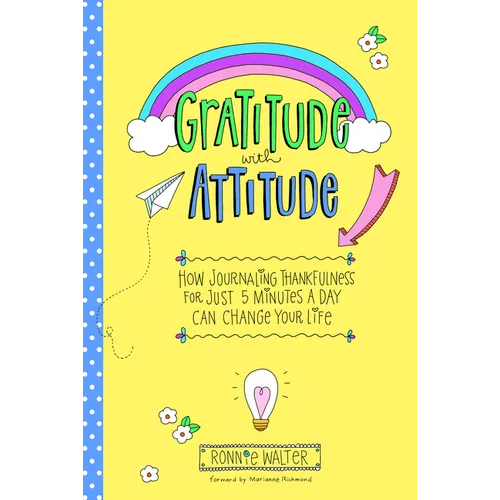 Gratitude with Attitude: How Journaling Thankfulness for Just 5 Minutes a Day Can Change Your Life (a Woman Gift, for Readers of Good Days Star - Paperback