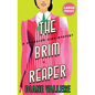 The Brim Reaper (Large Print Edition): A Samantha Kidd Mystery - Hardcover
