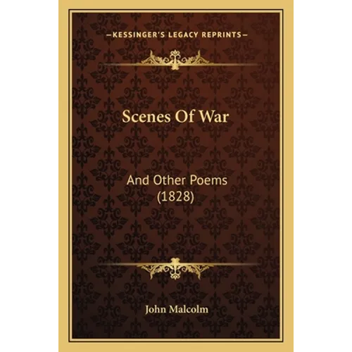 Scenes Of War: And Other Poems (1828) - Paperback