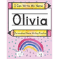 I Can Write My Name: Olivia: Personalized Name Writing Practice - Paperback