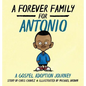 A Forever Family for Antonio: A Gospel Adoption Journey - Hardcover