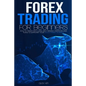 Forex Trading for Beginners: How to Trade for a living, best Trading Strategies and plans to jumpstart your Stock Market Business - Paperback