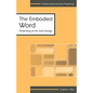 The Embodied Word: Preaching as Art - Paperback