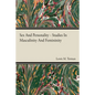 Sex And Personality Studies In Masculinity And Femininity - Paperback