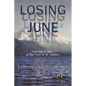Losing June: Coming of Age at the Foot of St. Helens - Paperback