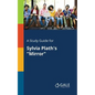 A Study Guide for Sylvia Plath's "Mirror" - Paperback