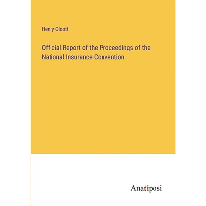 Official Report of the Proceedings of the National Insurance Convention - Paperback