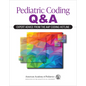 Pediatric Coding Q&a: Expert Advice from the Aap Coding Hotline - Paperback