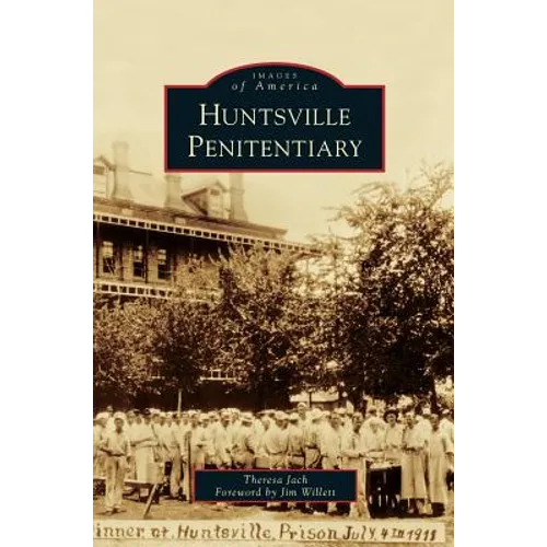 Huntsville Penitentiary - Hardcover