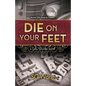 Die On Your Feet: a Lola Starke novel - Paperback