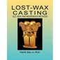 Lost-Wax Casting: Old, New, and Inexpensive Methods - Paperback