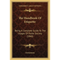 The Handbook Of Etiquette: Being A Complete Guide To The Usages Of Polite Society (1860) - Paperback