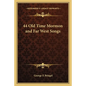 44 Old Time Mormon and Far West Songs - Paperback