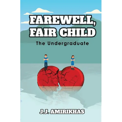 Farewell, Fair Child: The Undergraduate - Paperback