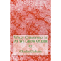 What Christmas Is As We Grow Older (Richard Foster Classics) - Paperback