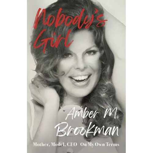 Nobody's Girl: Mother, Model, CEO On My Own Terms - Paperback