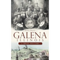 Galena, Illinois: A Brief History - Hardcover