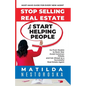 Stop Selling Real Estate & Start Helping People - Paperback