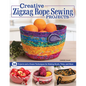 Creative Zigzag Rope Sewing Projects: 16 Projects and a Dozen Techniques for Making Bowls, Totes, and More - Paperback