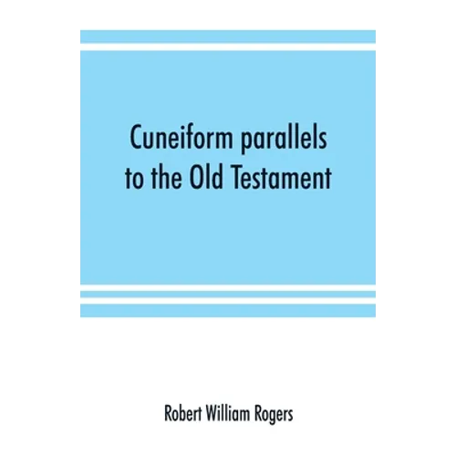 Cuneiform parallels to the Old Testament - Paperback