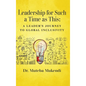 Leadership for Such a Time as This: A Leader's Journey to Global Inclusivity - Hardcover