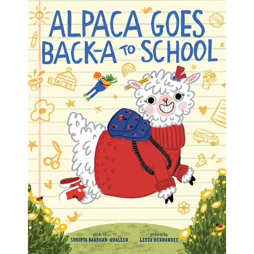 Alpaca Goes Back-A to School: A Picture Book - Hardcover