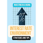 Investing in a Rising Interest Rate Environment: Strategies and tips - Paperback