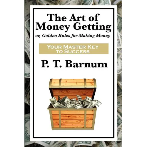 The Art of Money Getting - Paperback
