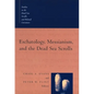Eschatology, Messianism, and the Dead Sea Scrolls - Paperback