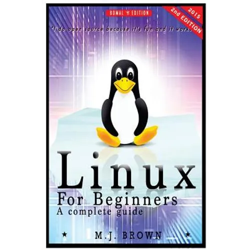 Linux: Linux Command Line - A Complete Introduction To The Linux Operating System And Command Line (With Pics) - Paperback