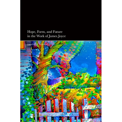 Hope, Form, and Future in the Work of James Joyce - Paperback