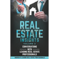 Real Estate Insights Vol. 2: Conversations With America's Leading Real Estate Professionals - Paperback