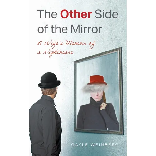 The Other Side of the Mirror: A Wife's Memoir of a Nightmare - Paperback