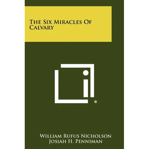 The Six Miracles Of Calvary - Paperback