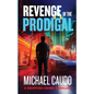 Revenge of the Prodigal: A Gripping Crime Thriller - Paperback